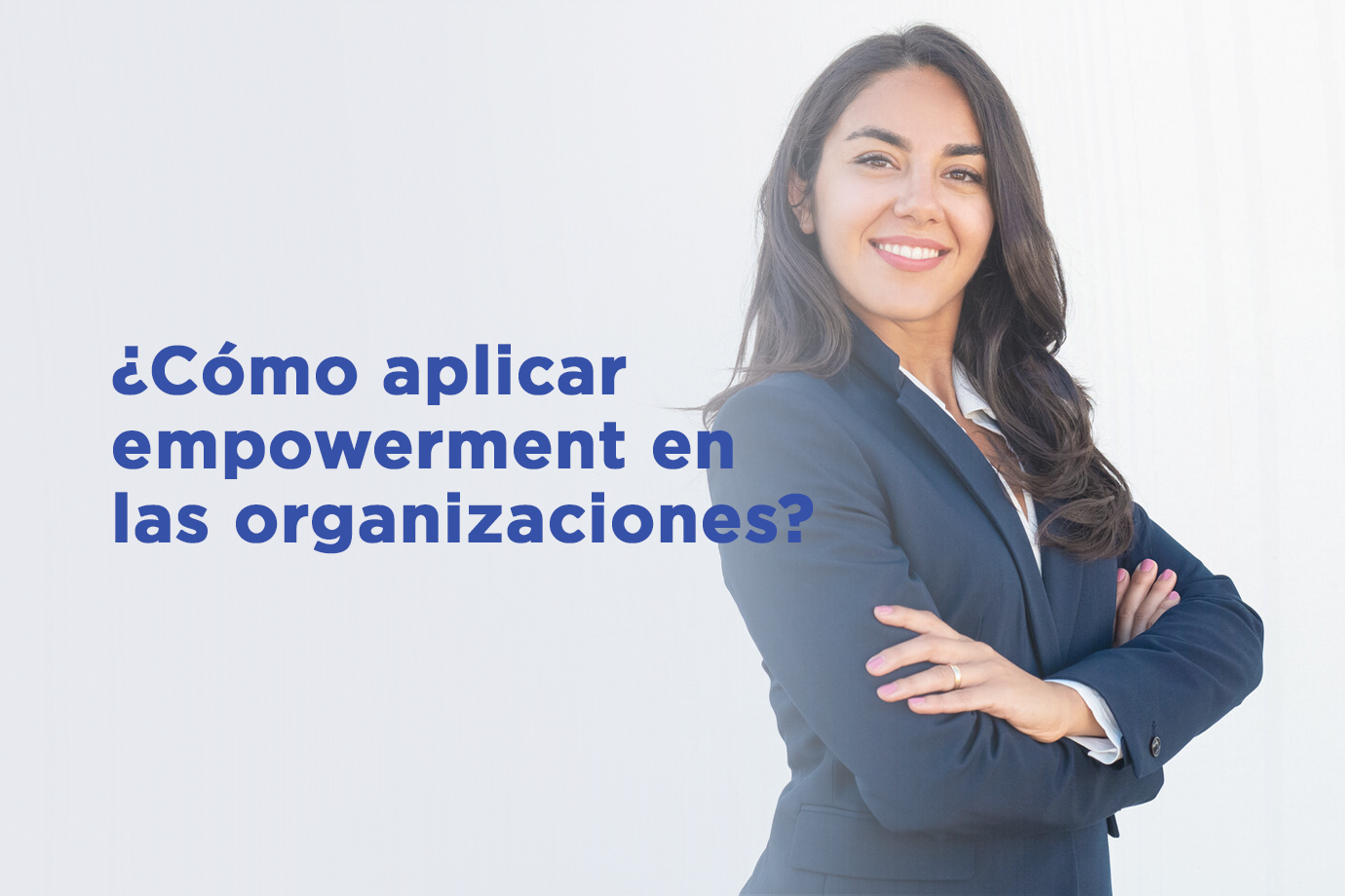 C??mo aplicar empowerment en las organizaciones